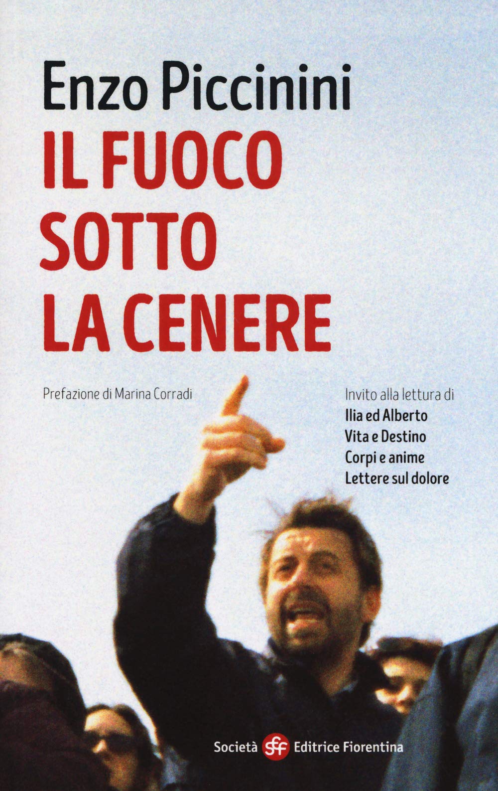 Il Fuoco Sotto La Cenere. Invito Alla Lettura Di Ilia Ed Alberto, Vita E Destino, Corpi E Anime, Lettere Sul Dolore - 4