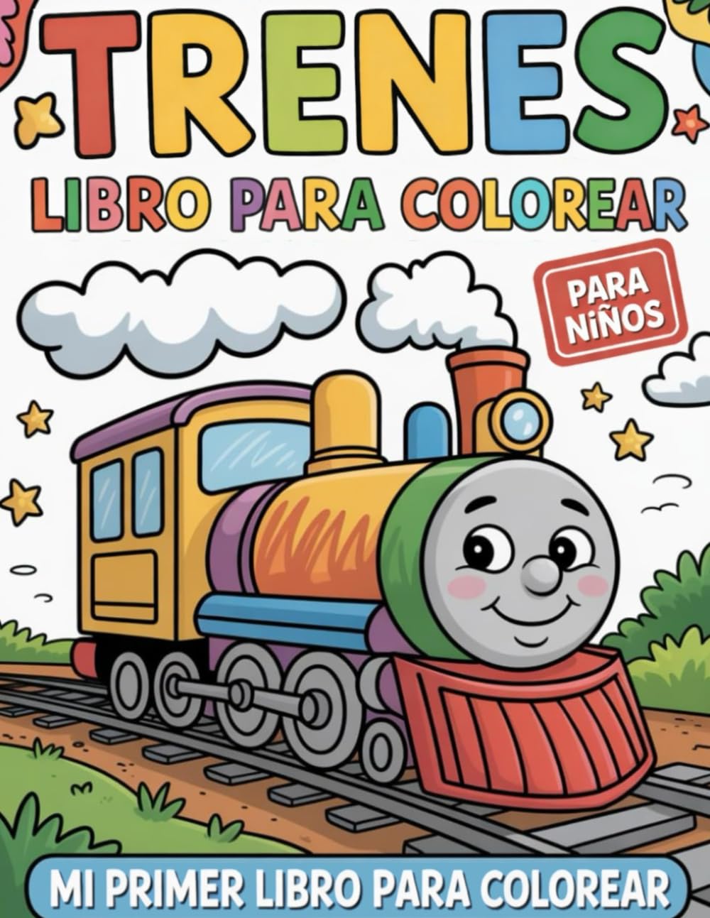 Libro de Colorear Trenes para Niños: Mi Primer Libro de Colorear con Diseños Divertidos de Trenes para Niños Pequeños