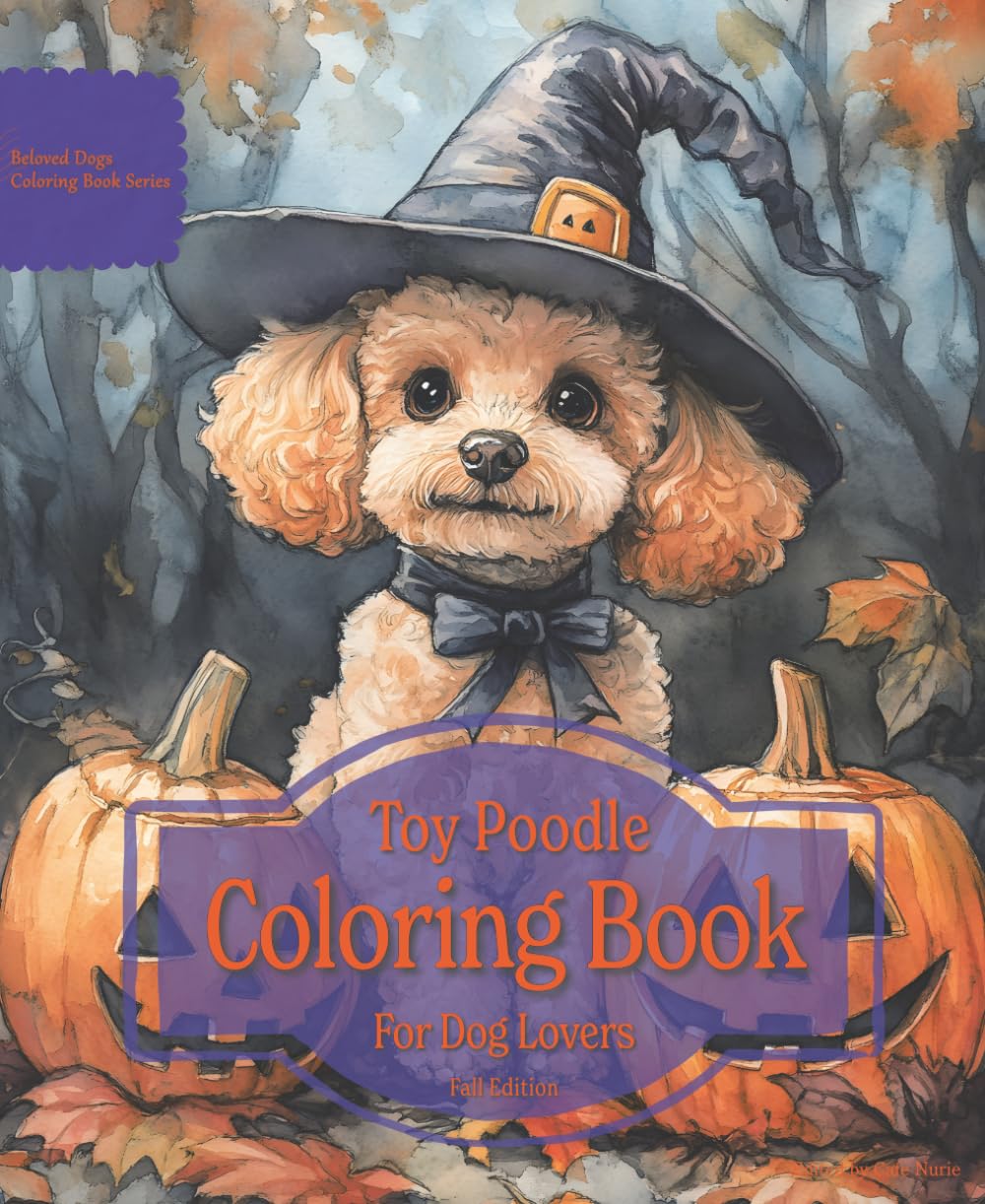 Toy Poodle Coloring Book For Dog Lovers Fall Edition: Beloved Dogs Coloring Book Serise