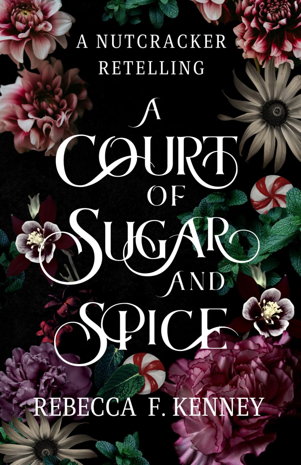 A Court of Sugar and Spice: A Nutcracker Romance Retelling: 1 (Wicked Darlings)
