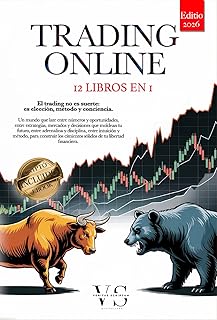 TRADING ONLINE: 12 LIBROS EN 1 – TU LIBERTAD FINANCIERA: Estrategias, Análisis, Psicología y Gestión del Riesgo para operar con Método en Forex, Acciones, ... +BONUS eBook & Cripto (Spanish Edition)