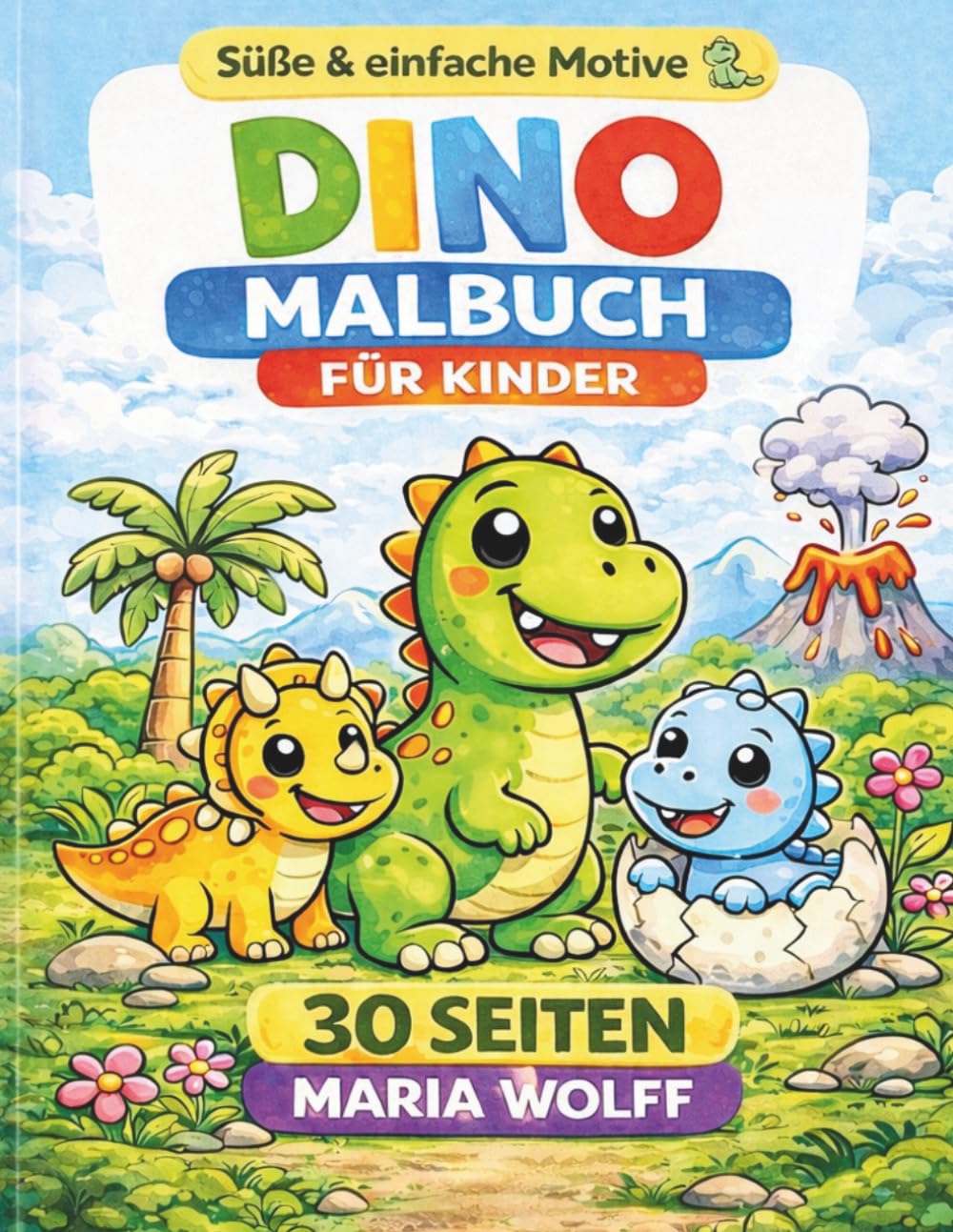 Dino Malbuch für Kinder: Süße einfache Motive für Kinder ab 2 Jahren