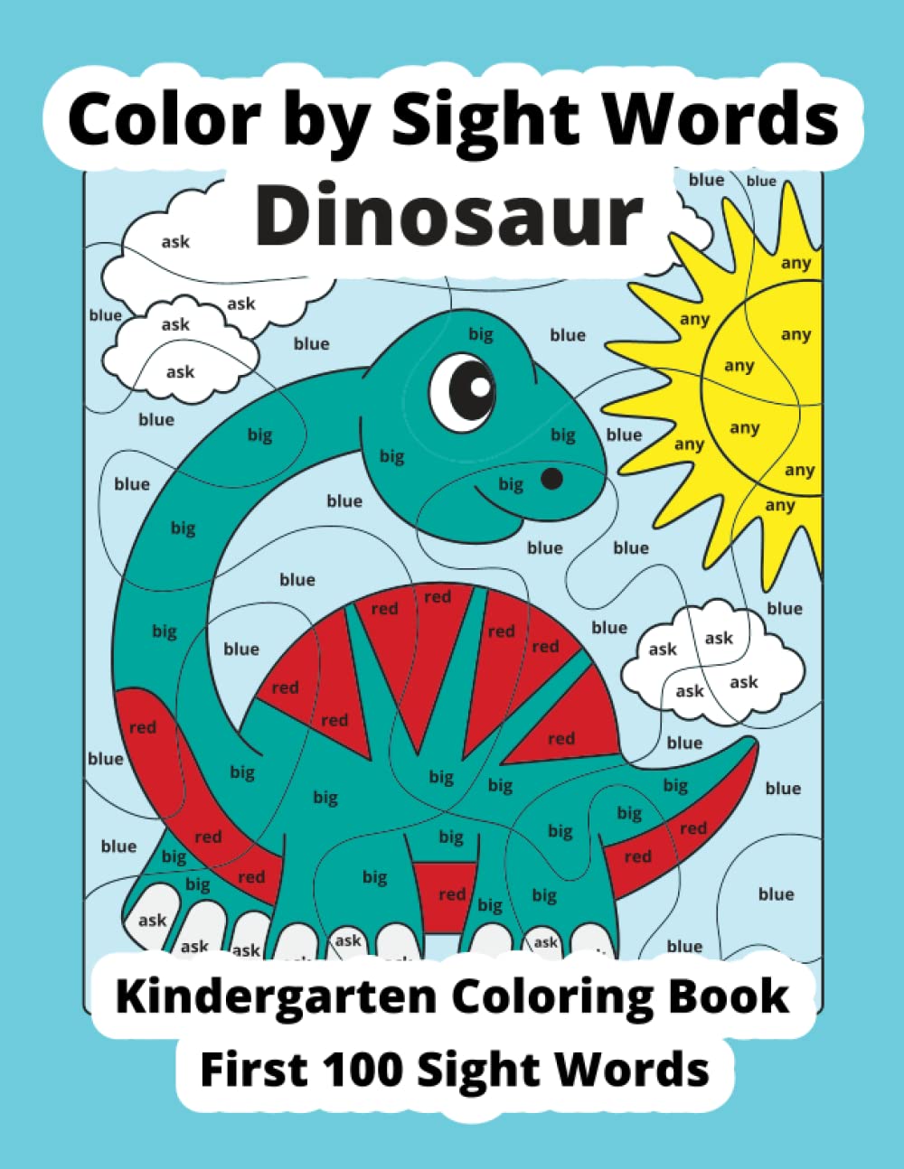 Color by Sight Words Dinosaur Kindergarten Coloring Book: Top 100 high frequency words coloring book