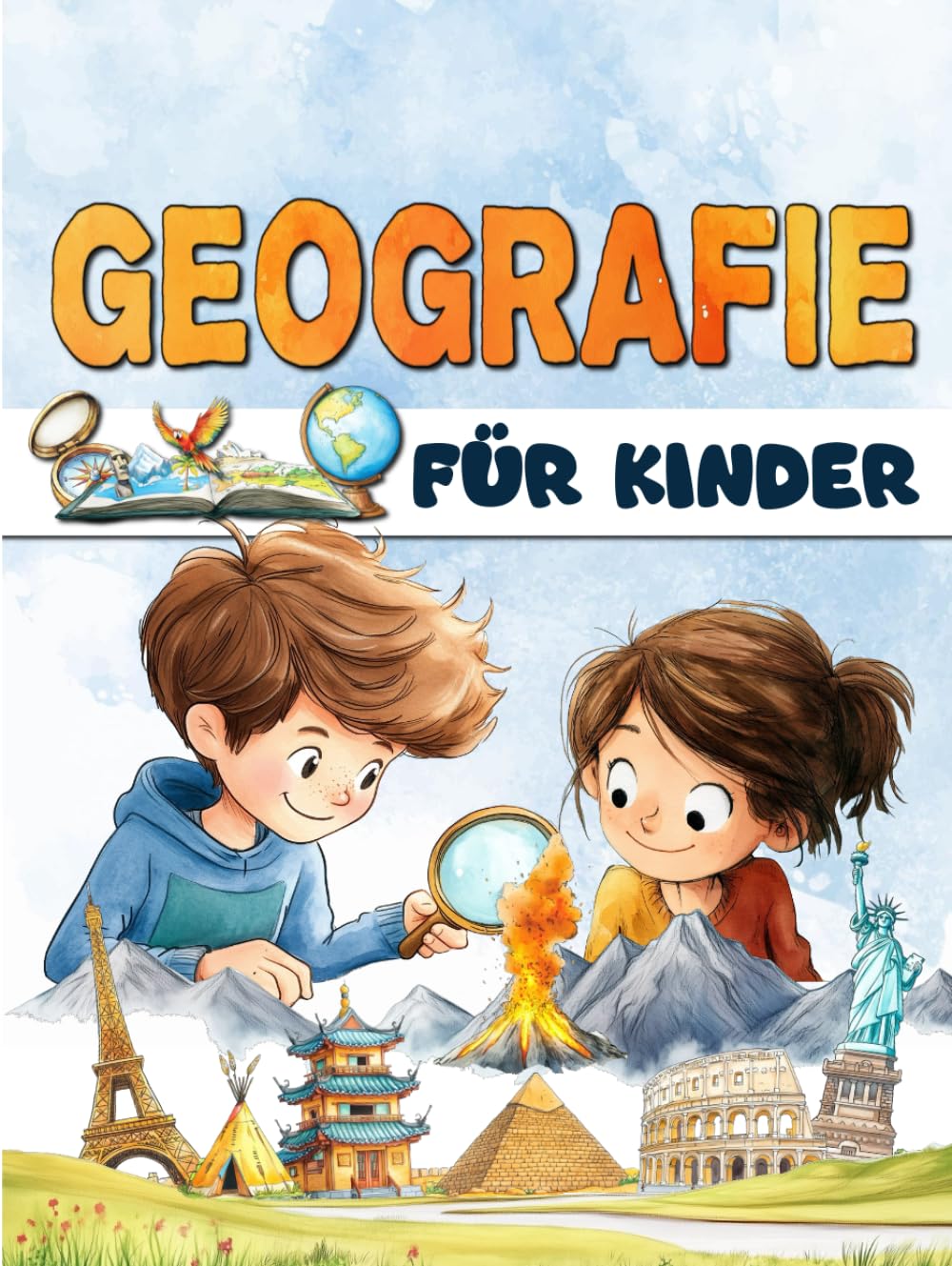 Geografie für Kinder: Entdecke unseren Planeten und reise durch die Kontinente und Länder der ganzen Welt.