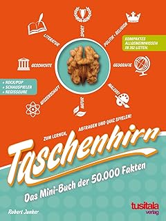 Allgemeinwissen in Listen. Allgemeinbildung zum Lernen, Abfragen & Quiz spielen: Taschenhirn. Das Mini-Buch der 50.000 Fakten. Kompaktes Allgemeinwissen in 352 Listen