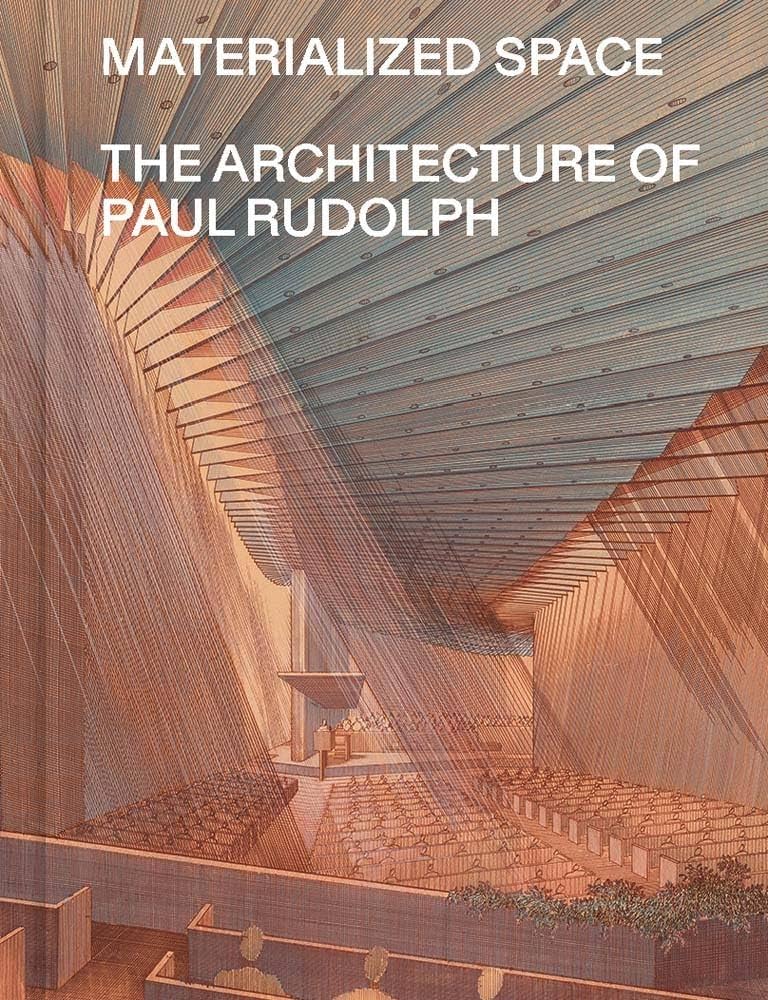 The Architecture of Paul Rudolph 洋書 Materialized Space: The Architecture of Paul Rudolph: Thomas