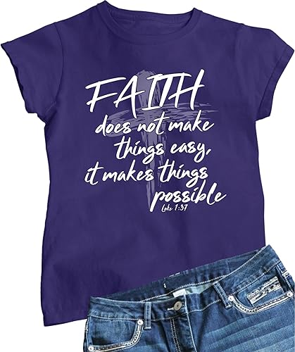 Go All Out Camiseta para mujer Faith Doesn't Make Things Easy It Makes Them Possible