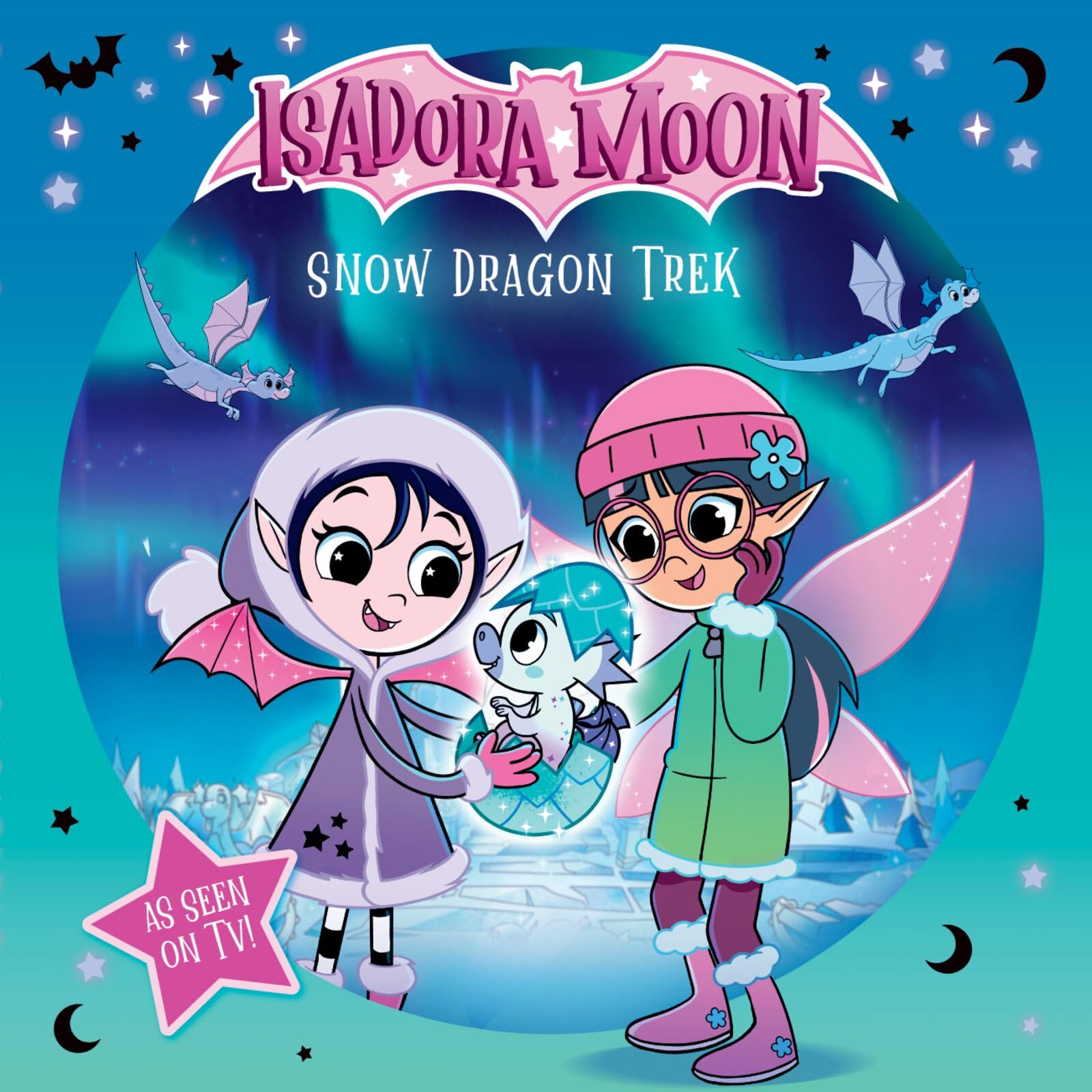 Isadora Moon: Snow Dragon Trek (Half vampire, half fairy, an exciting picture book based on the top rated animated TV series, from the world of ... for ages 4-6) (Isadora Moon: TV Tie In Range)