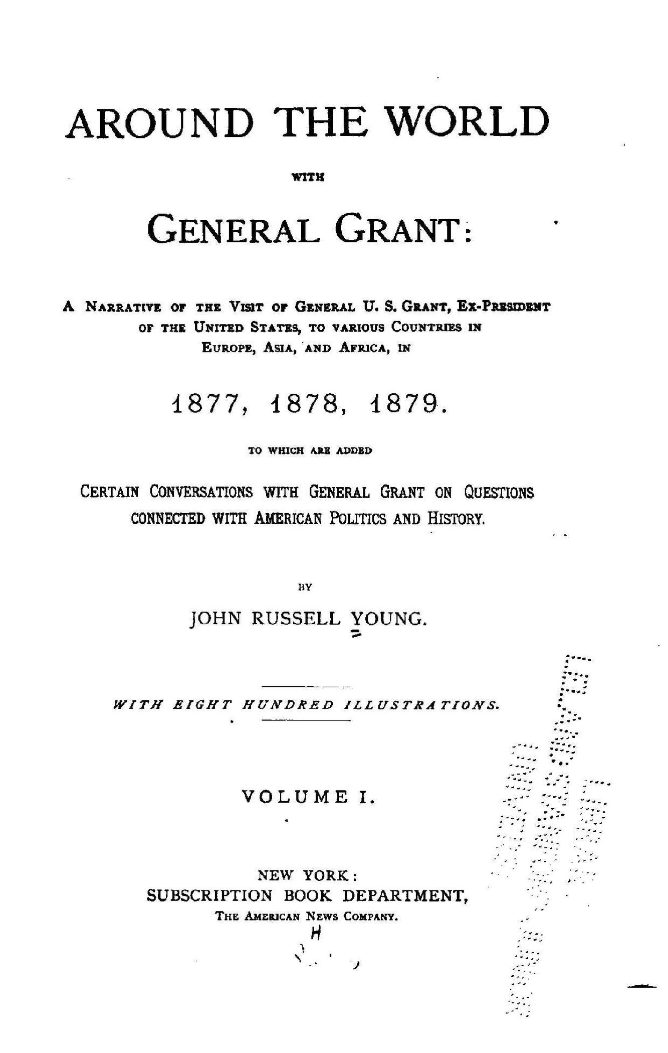 Around the World With General Grant - Vol. I