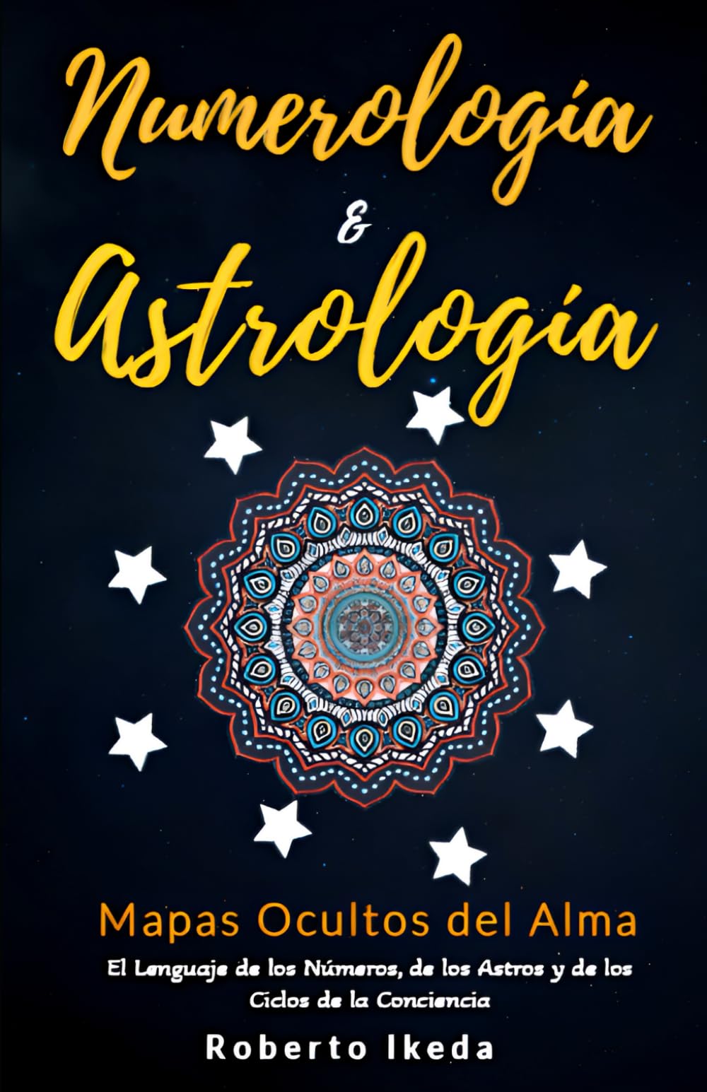 Numerología & Astrología: Mapas Ocultos del Alma (Numerología & astrología — El despertar del alma)