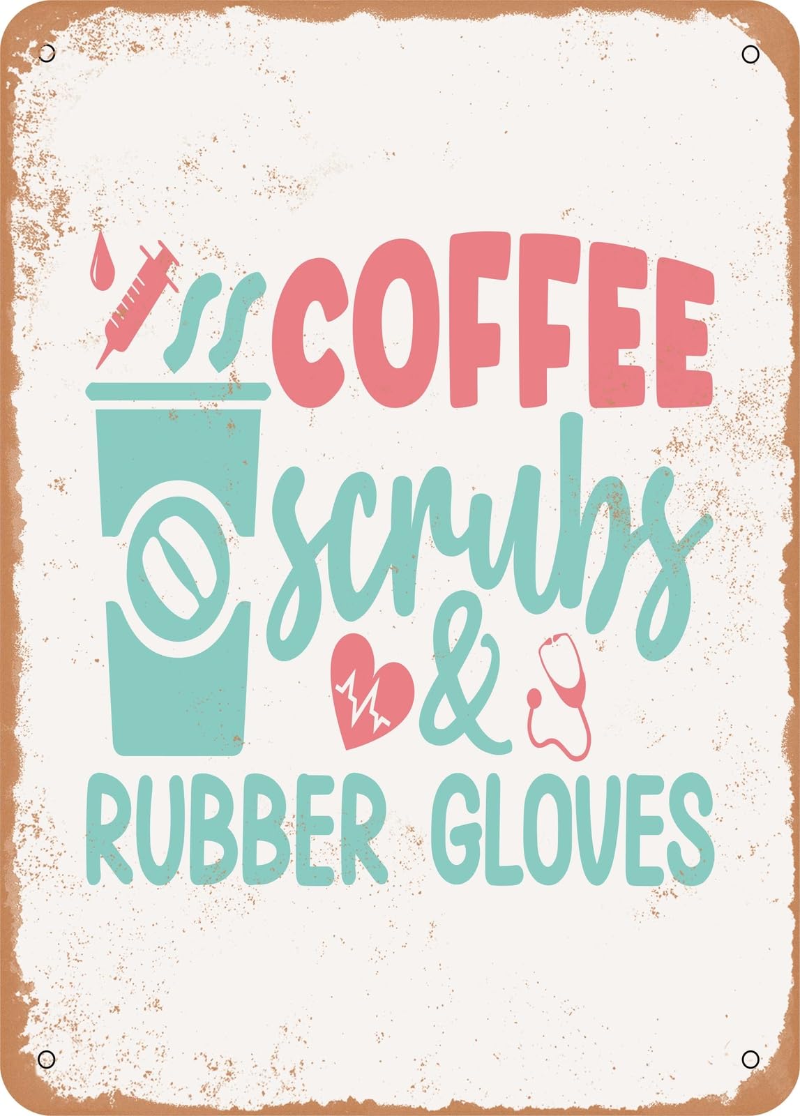 Miaomansenstore Metal Sign - Coffee Scrubs And Rubber Gloves - 2 - Vintage Look Home Decor