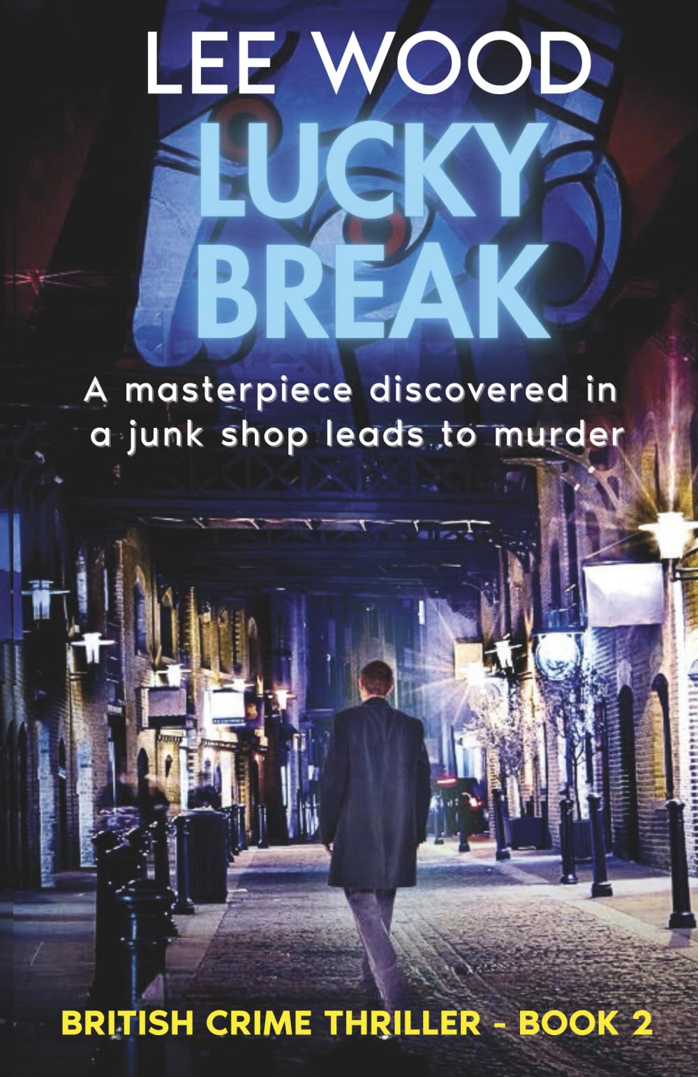 Lucky Break: Gripping British crime thriller (Trentbridge Tales Book 2)