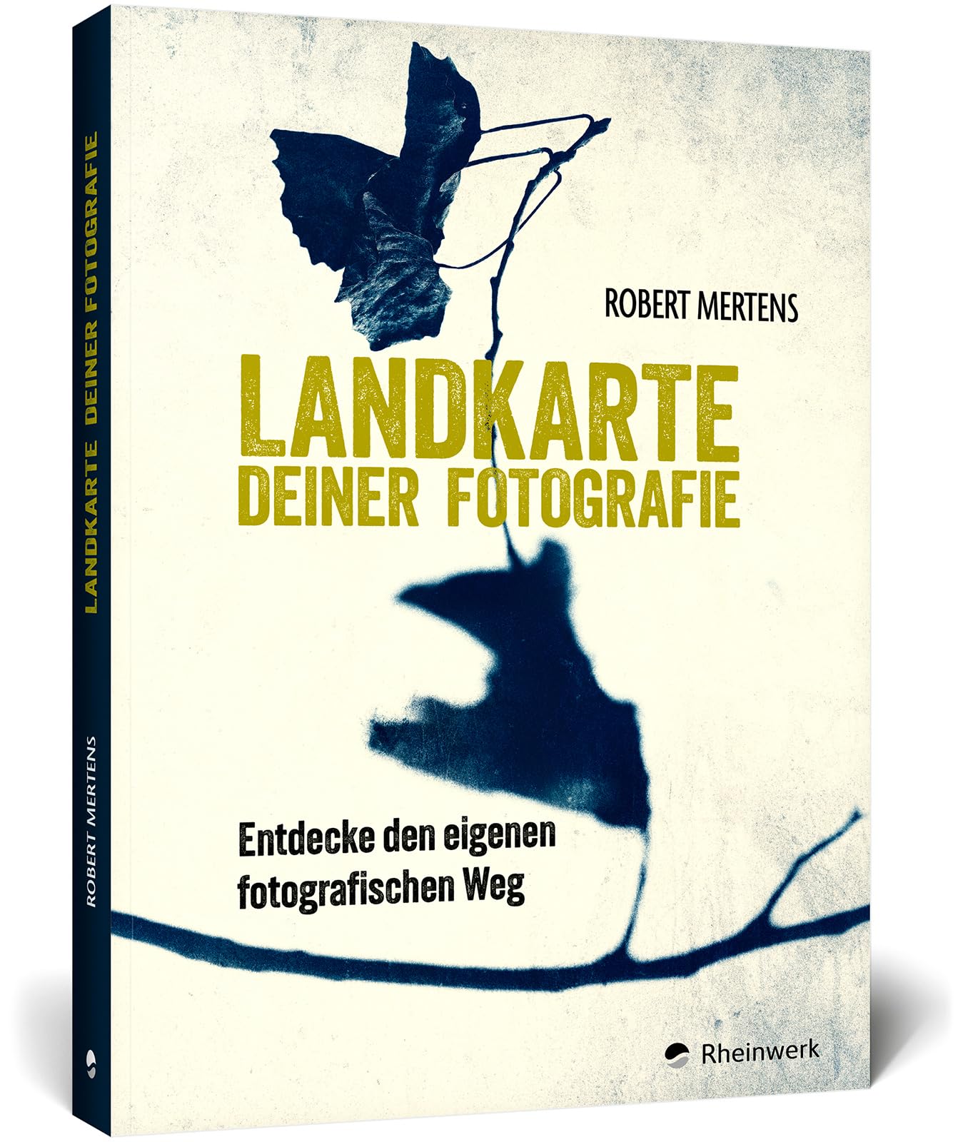 Landkarte deiner Fotografie: Entdecke den eigenen fotografischen Weg. 350 zeitlose Denkanstöße für neue Perspektiven und kreatives Weiterdenken