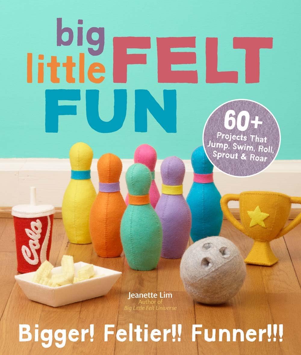 Big Little Felt Fun: 60+ Projects That Jump, Swim, Roll, Sprout & Roar Paperback – October 7, 2014