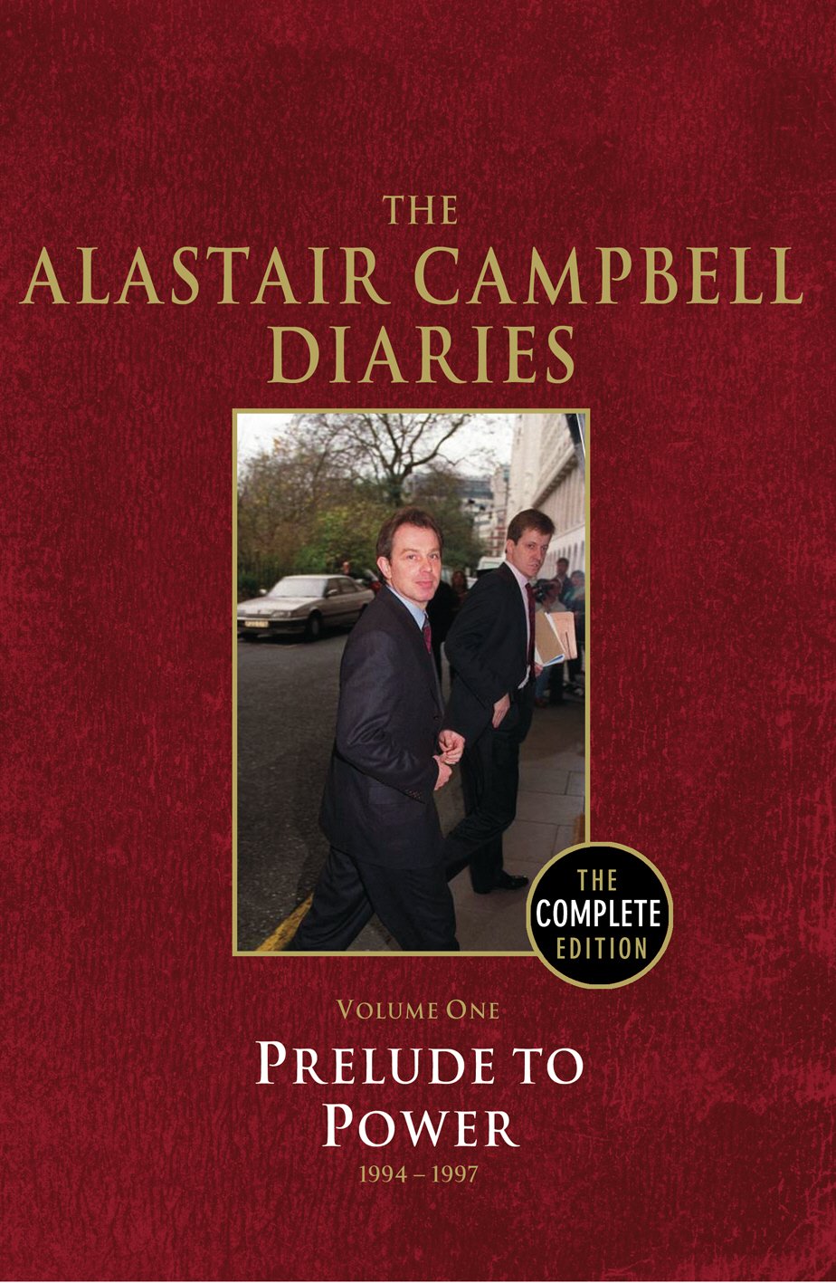 The Alastair Campbell Diaries, Vol. 1: Prelude to Power 1994-1997