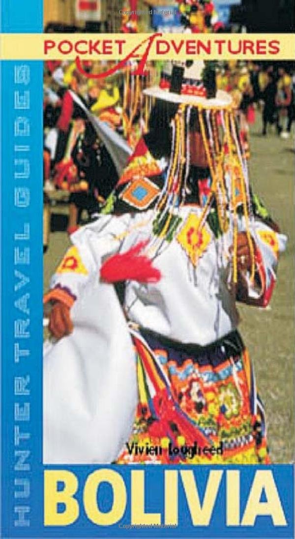 Bolivia: Pocket Adventure Guide