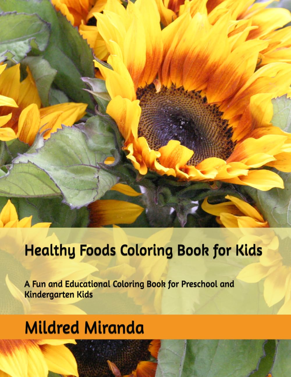 Healthy Foods Coloring Book for Kids: A Fun and Educational Coloring Book for Preschool and Kindergarten Kids (Kids Learning & Coloring Series)