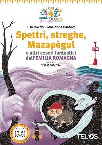 Spettri, streghe, Mazapègul e altri esseri fantastici dell'Emilia Romagna. Con audiolibro