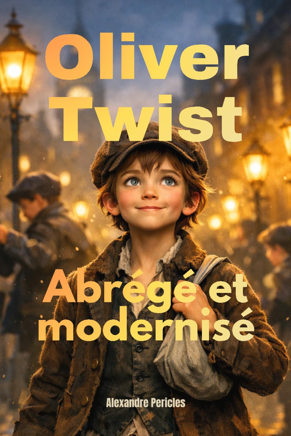 Oliver Twist abrégé et modernisé: Le classique de Dickens abrégé, illustré, facile à lire