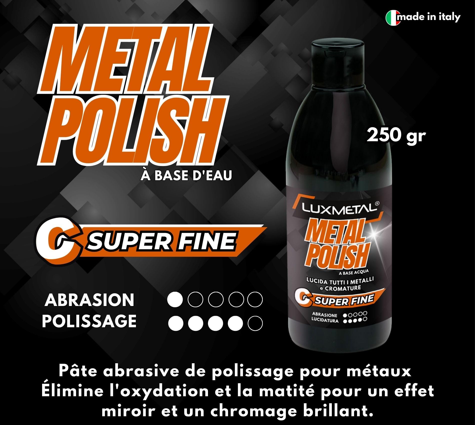 Lux Metal - Metal Polish Polishing S. Fine C 250 gr Pâte abrasive pour le polissage des métaux inox aluminium laiton bronze cuivre élimine l'oxydation opacité effet miroir chrome carrosserie
