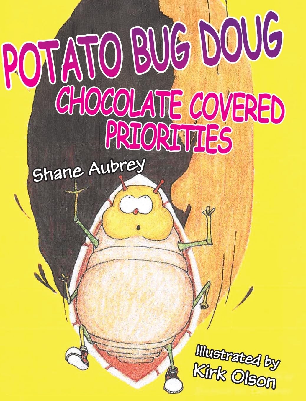 Potato Bug Doug - Chocolate Covered Priorities      Hardcover – September 2, 2025