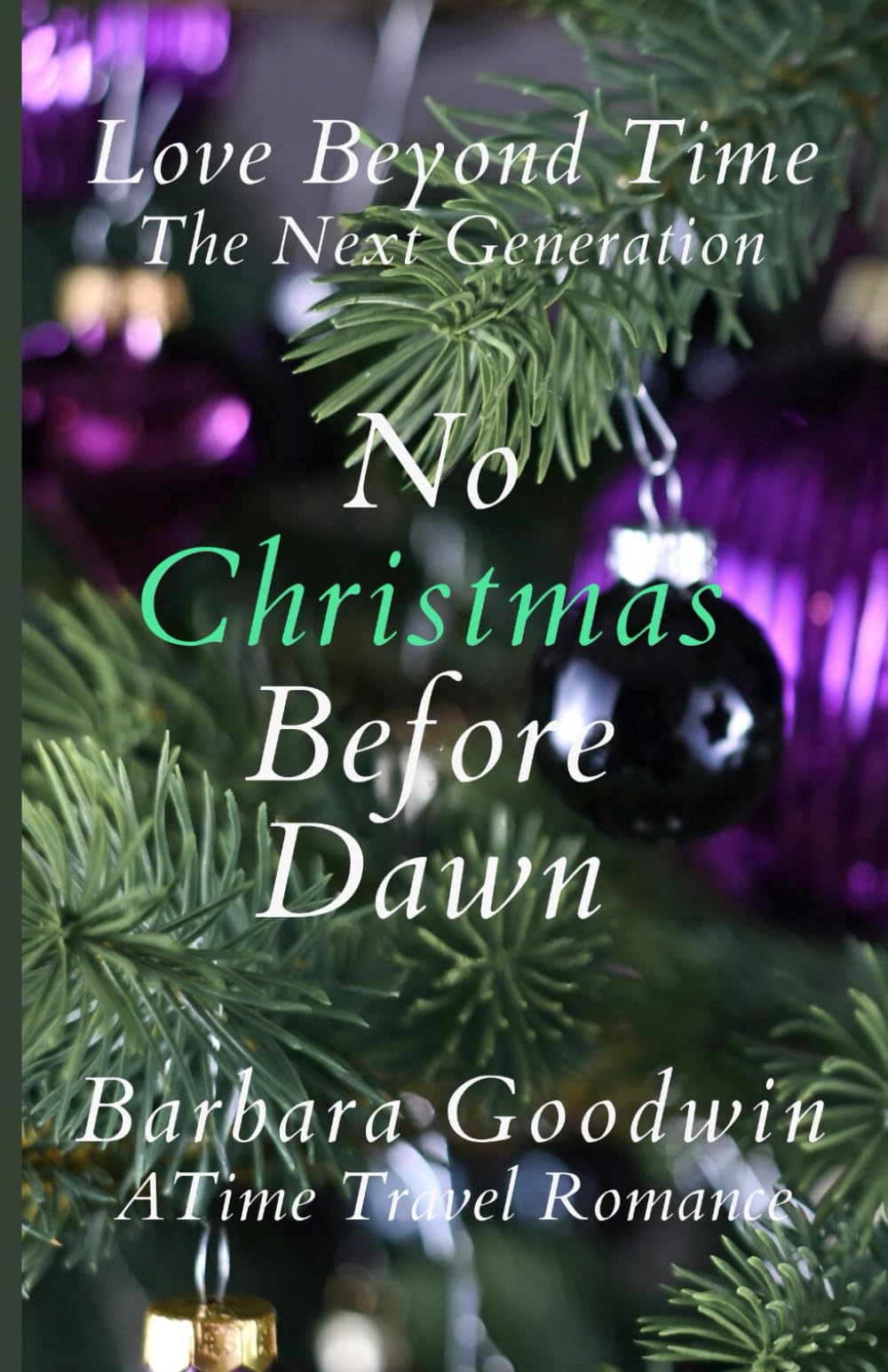 No Christmas Before Dawn: Love Beyond Time, Book 7