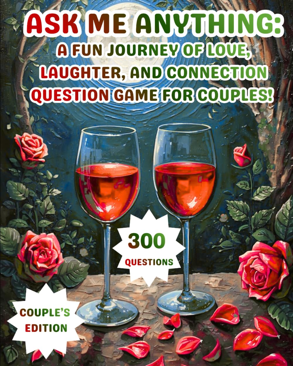 Ask Me Anything: Couple’s Edition: A Fun Journey of Love, Laughter, and Connection Question Game for Couples