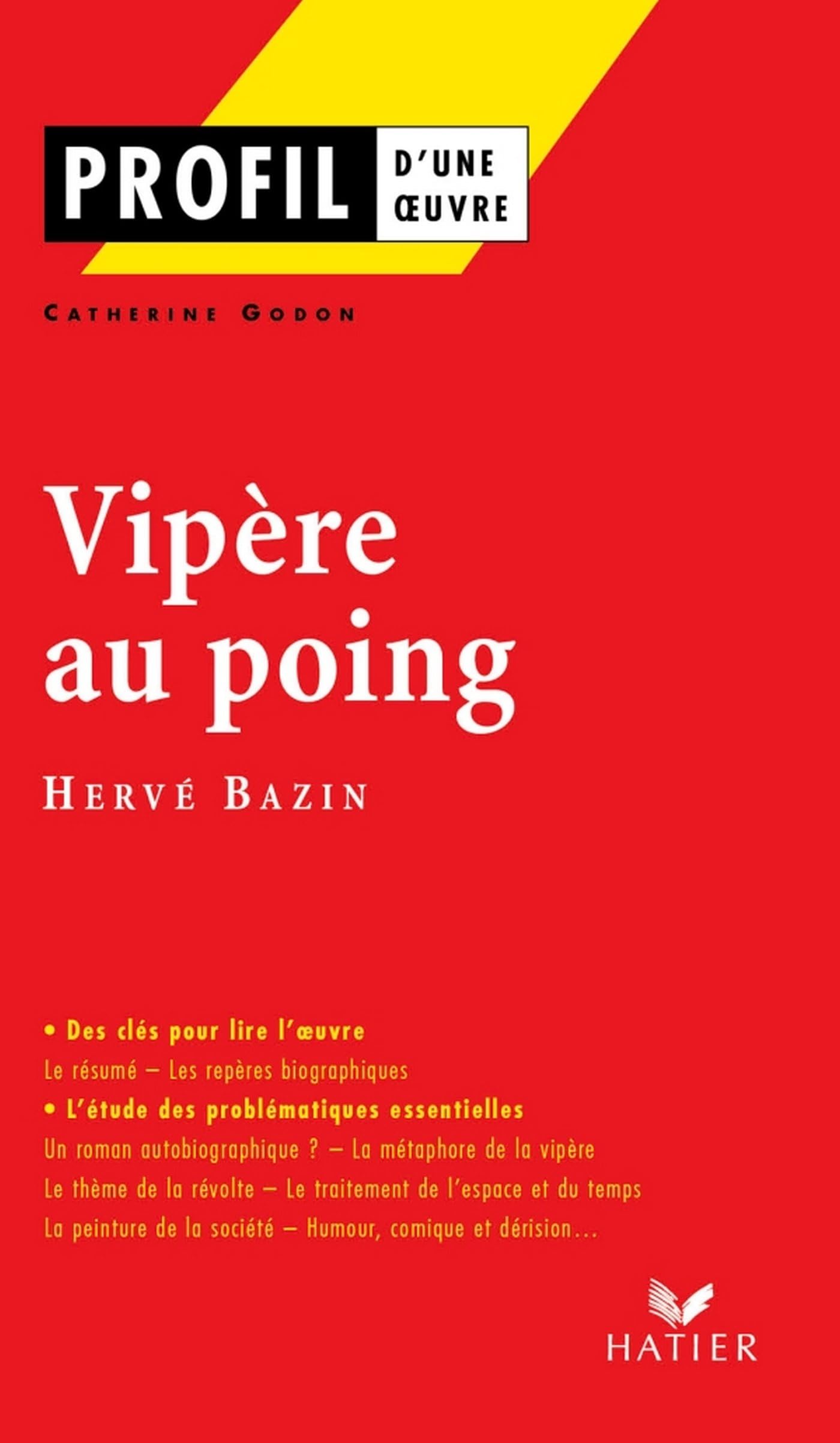 Profil - Bazin (Hervé) : Vipère au poing : Analyse littéraire de l'oeuvre (Profil d'une Oeuvre t. 158) (French Edition)