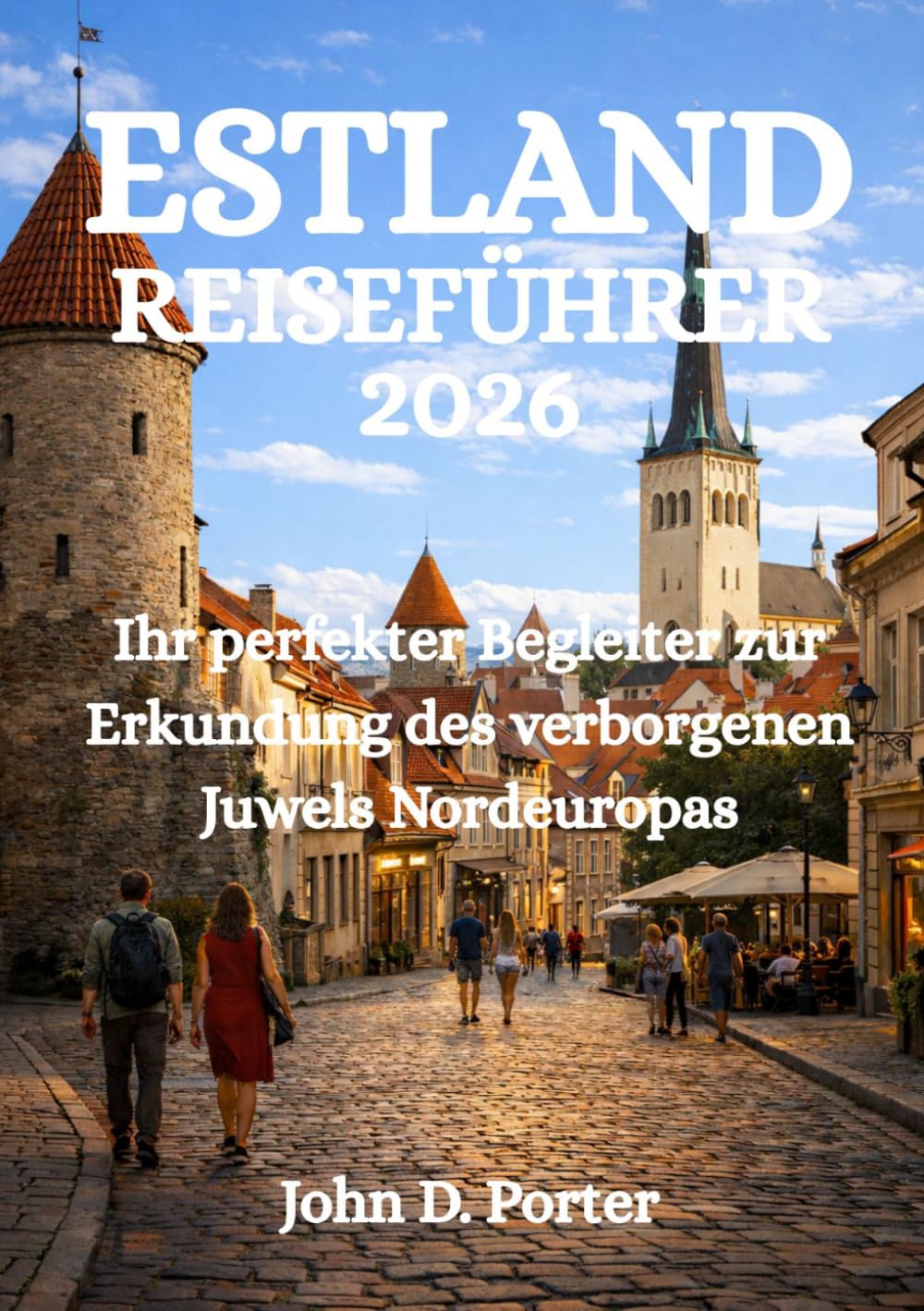 ESTLAND-REISEFÜHRER 2026: Ihr perfekter Begleiter zur Erkundung des verborgenen Juwels Nordeuropas