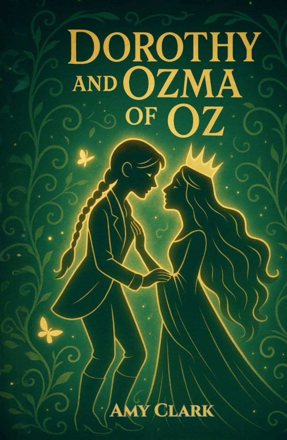 Dorothy and Ozma of Oz: A Spicy Sapphic Romantasy