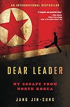 Dear Leader: My Escape from North Korea