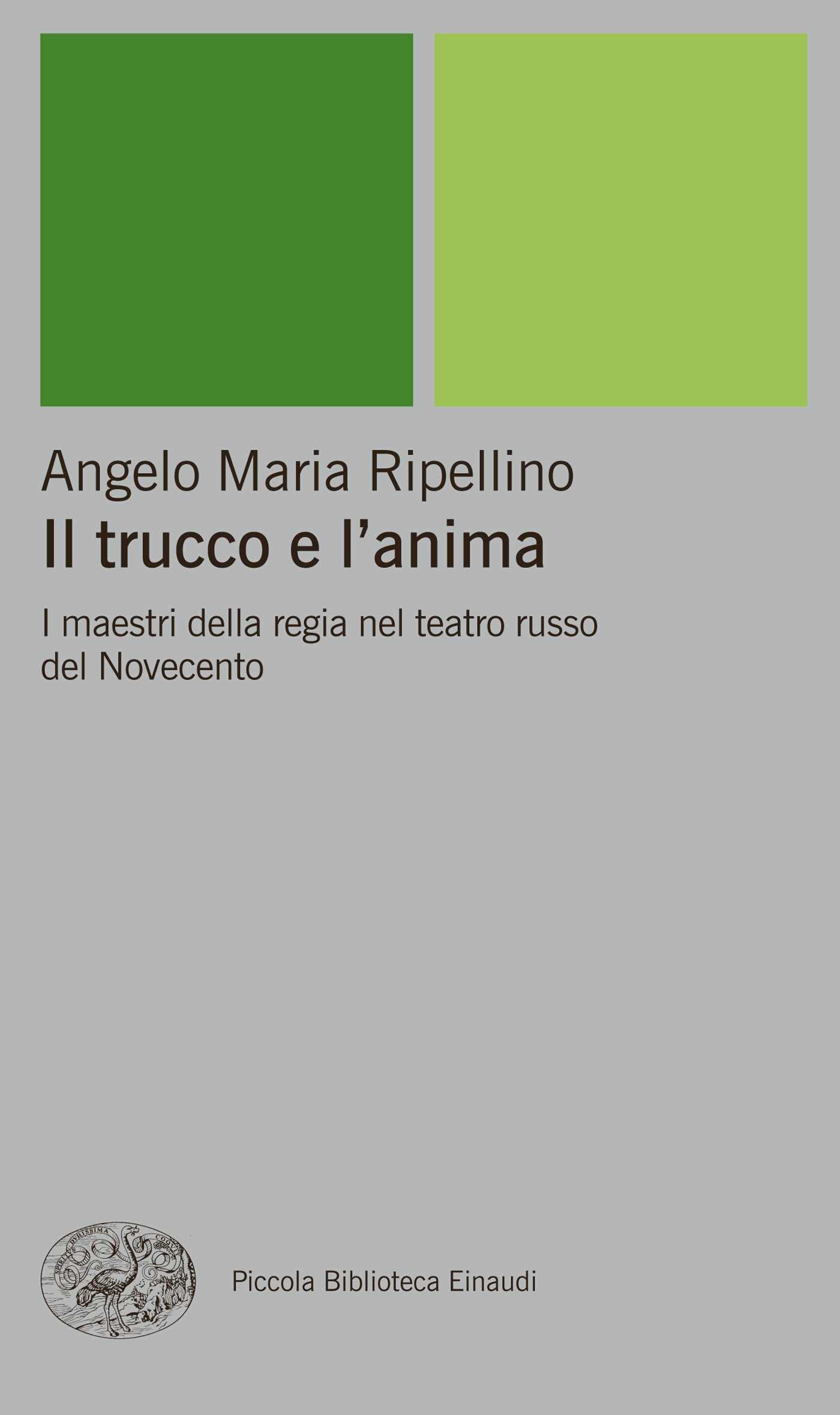 Teatro russo del Novecento : analyse des maîtres de la régie dans Il trucco e l'anima Einaudi
