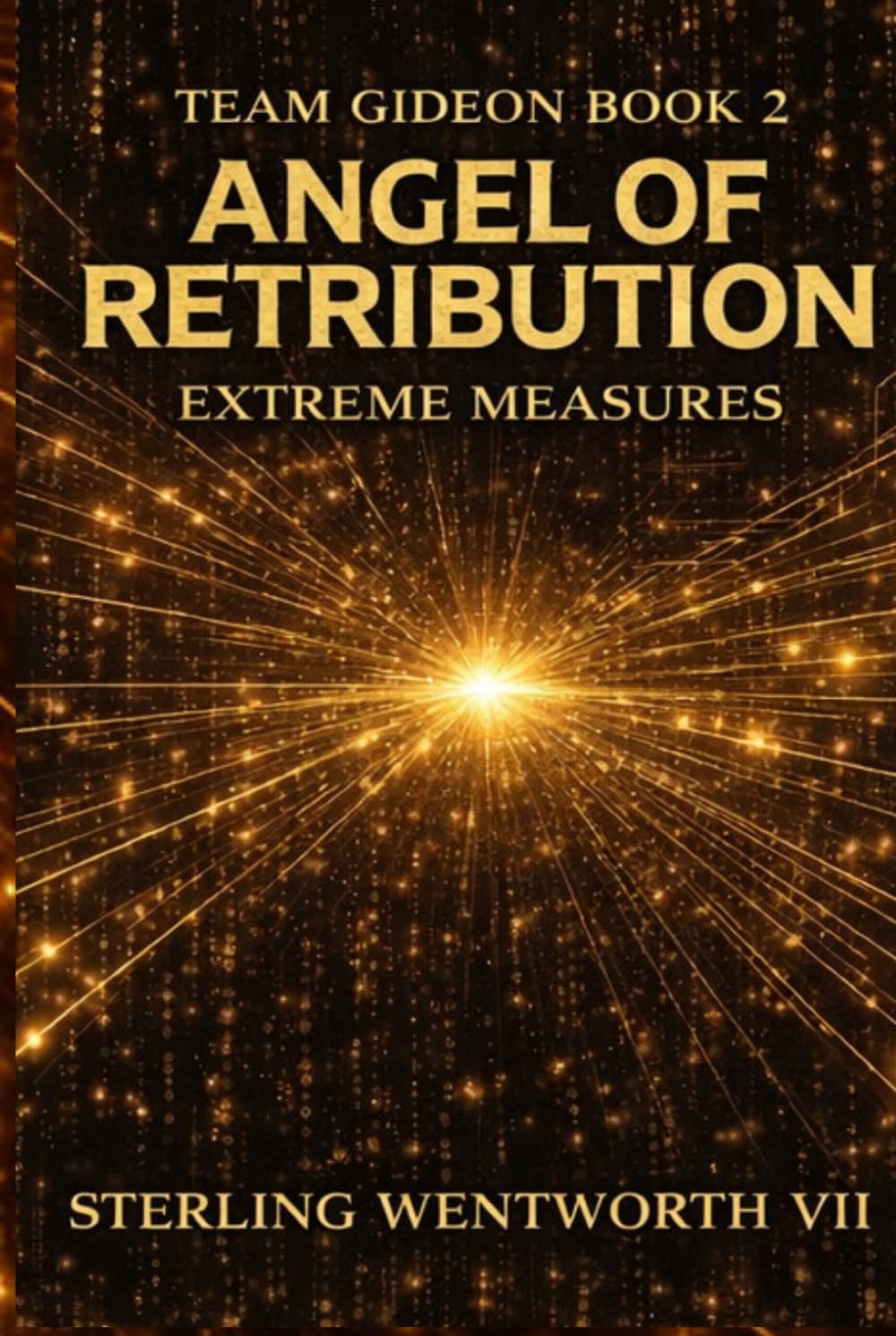Extreme Measures: Team Gideon Book II (Angel of Retribution – Team Gideon)