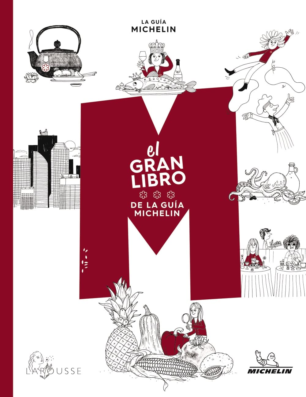 El gran libro de la Guía Michelín (LAROUSSE - Libros Ilustrados/ Prácticos - Gastronomía)