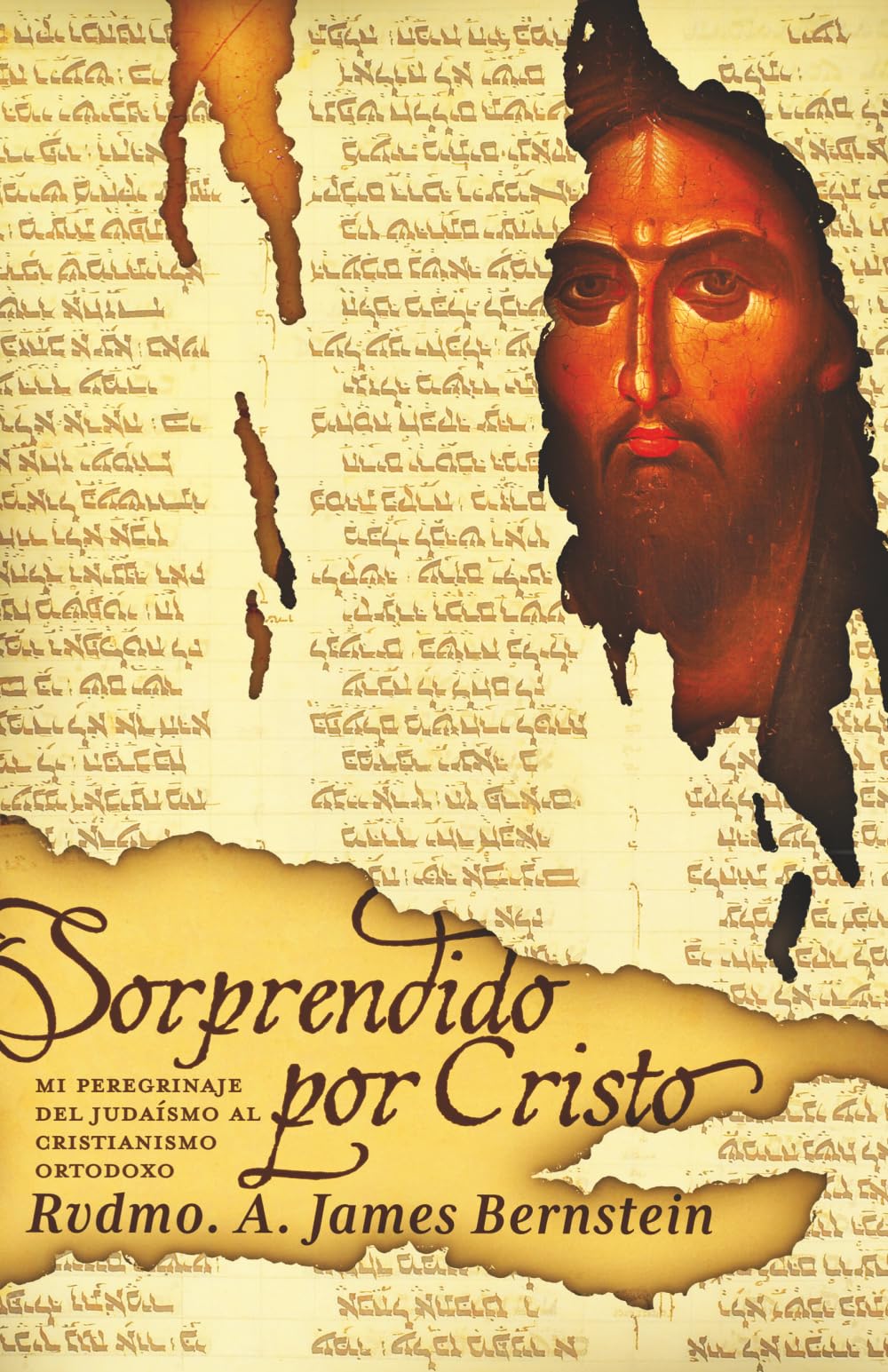 Sorprendido por Cristo: mi peregrinaje del judaísmo al cristianismo ortodoxo (Libros de Sabiduría Editorial)