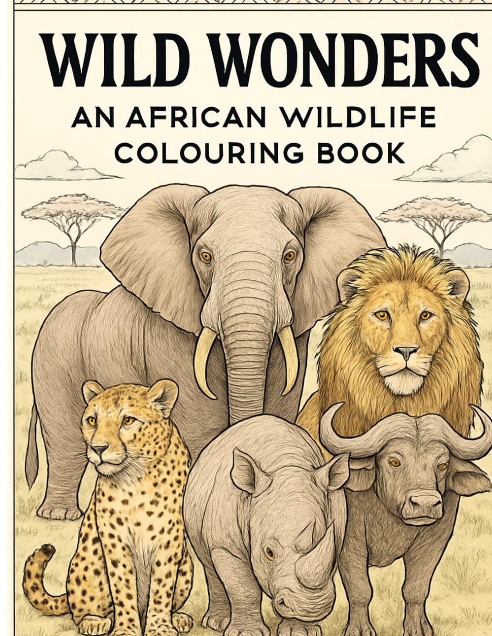 Wild Wonders: An African Wildlife Colouring Book