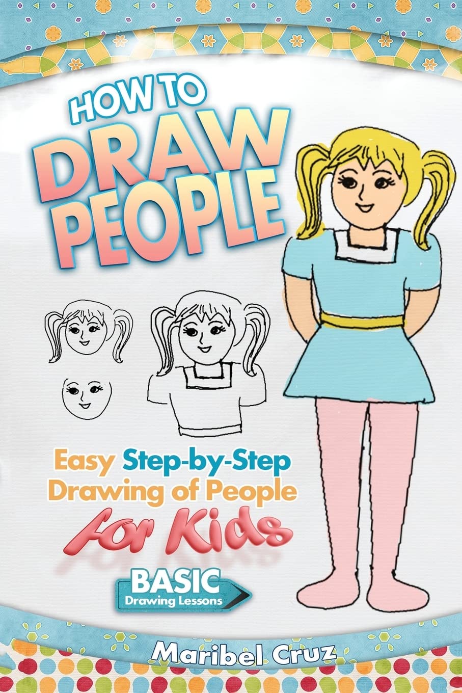 How to Draw People: Easy Step-by-Step Drawing of People for Kids