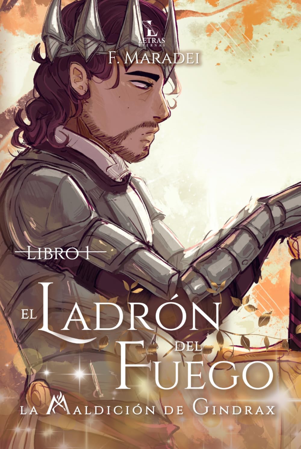 La Maldición de Gindrax y el Ladrón del Fuego: Parte 1. Un libro de fantasia, dragones y magia