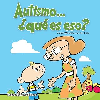 Autismo... ¿qué es eso?: Volume 1