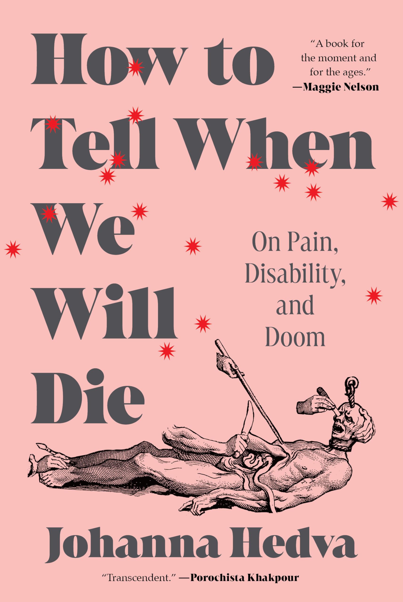 How to Tell When We Will Die : On Pain, Disability, and Doom