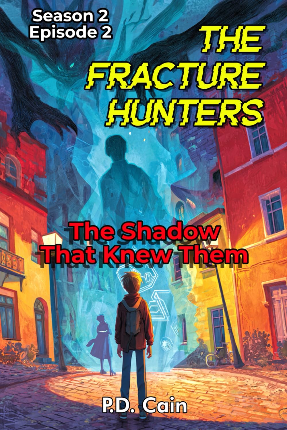THE FRACTURE HUNTERS: Season 2, Episode 2, THE SHADOW THAT KNEW THEM