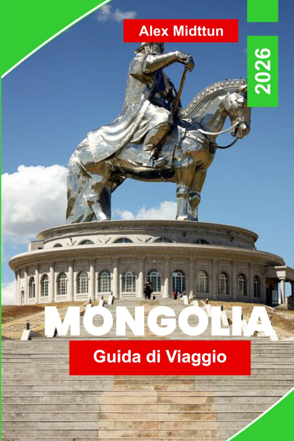 Mongolia Guida di viaggio 2026: Esplora vaste steppe, cultura nomade, paesaggi del deserto del Gobi, monasteri storici e consigli pratici per la tua avventura in Asia centrale
