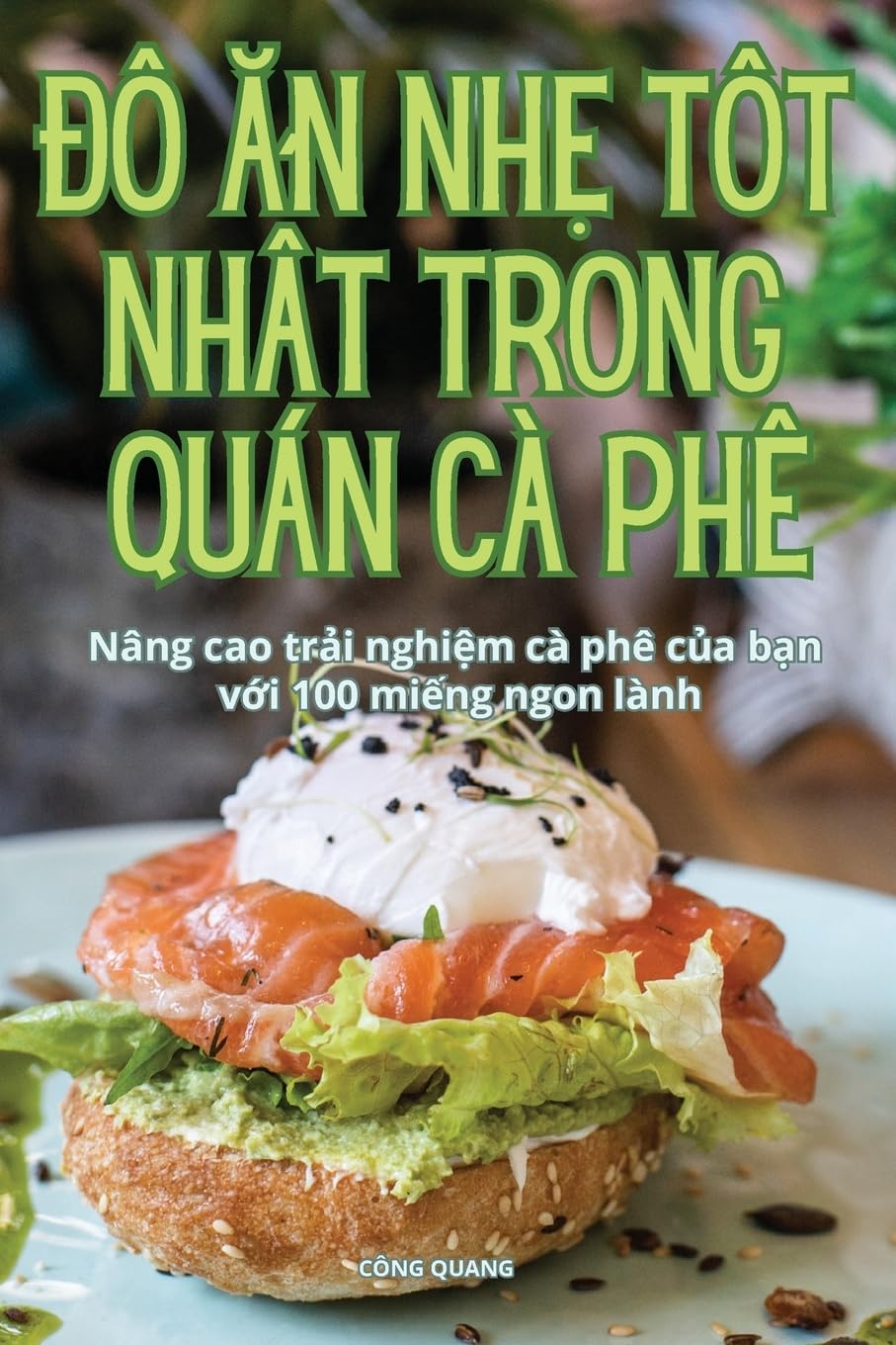 ĐỒ ĂN NHẸ TỐT NHẤT TRONG QUÁN CÀ PHÊ