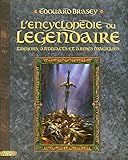  L\'Encyclopédie du légendaire T.1: Des trésors fabuleux et autres armes magiques (1)