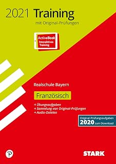 STARK Originalprüfungen und Training Abschlussprüfung Realschule 2021 - Französisch - Bayern: Mit Online-Zugang. Original-Prüfungsaufgaben 2020 zum Download (STARK-Verlag - Abschlussprüfungen)