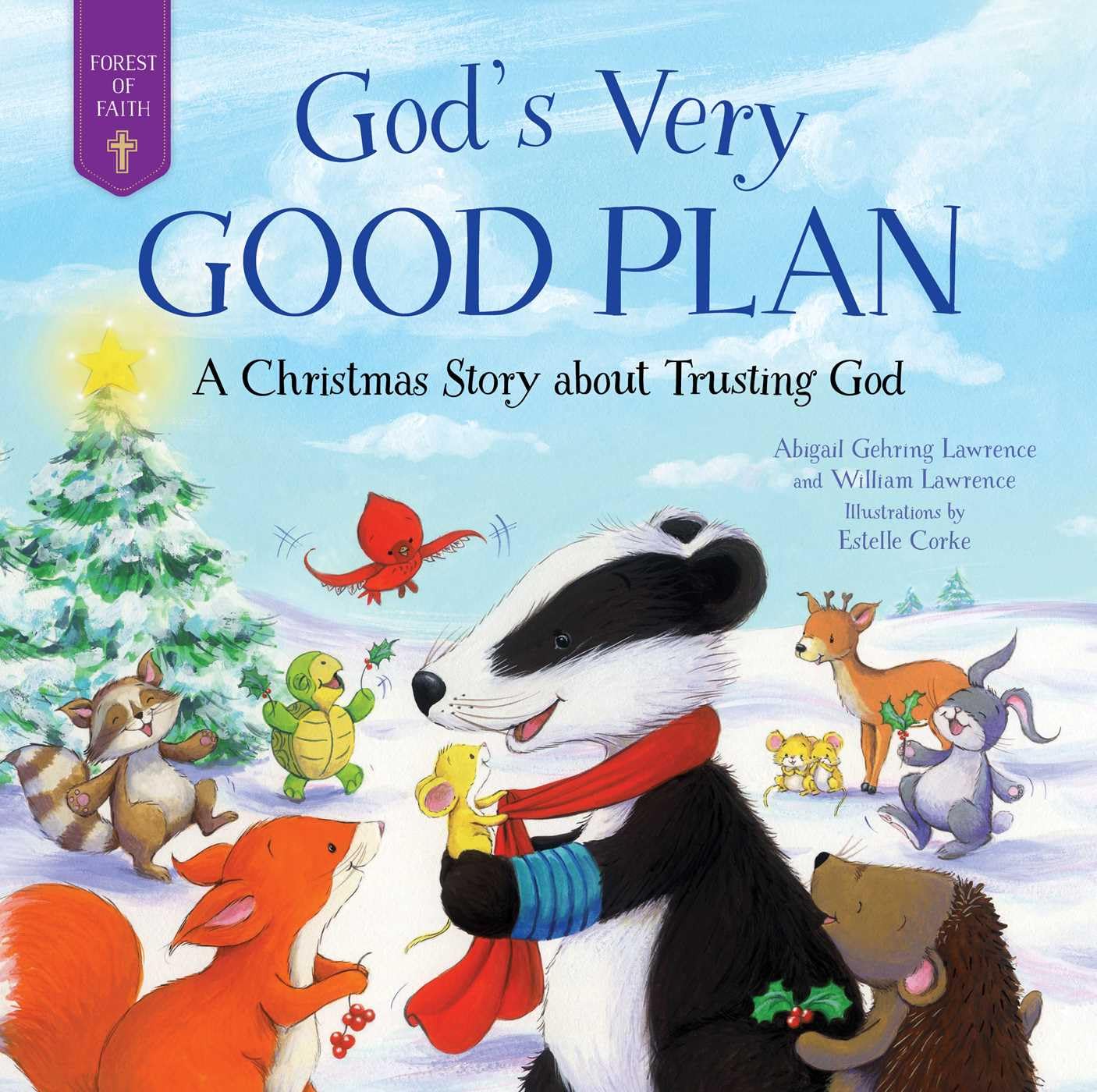 God's Very Good Plan: A Christmas Story about Trusting God (Forest of Faith Books)
