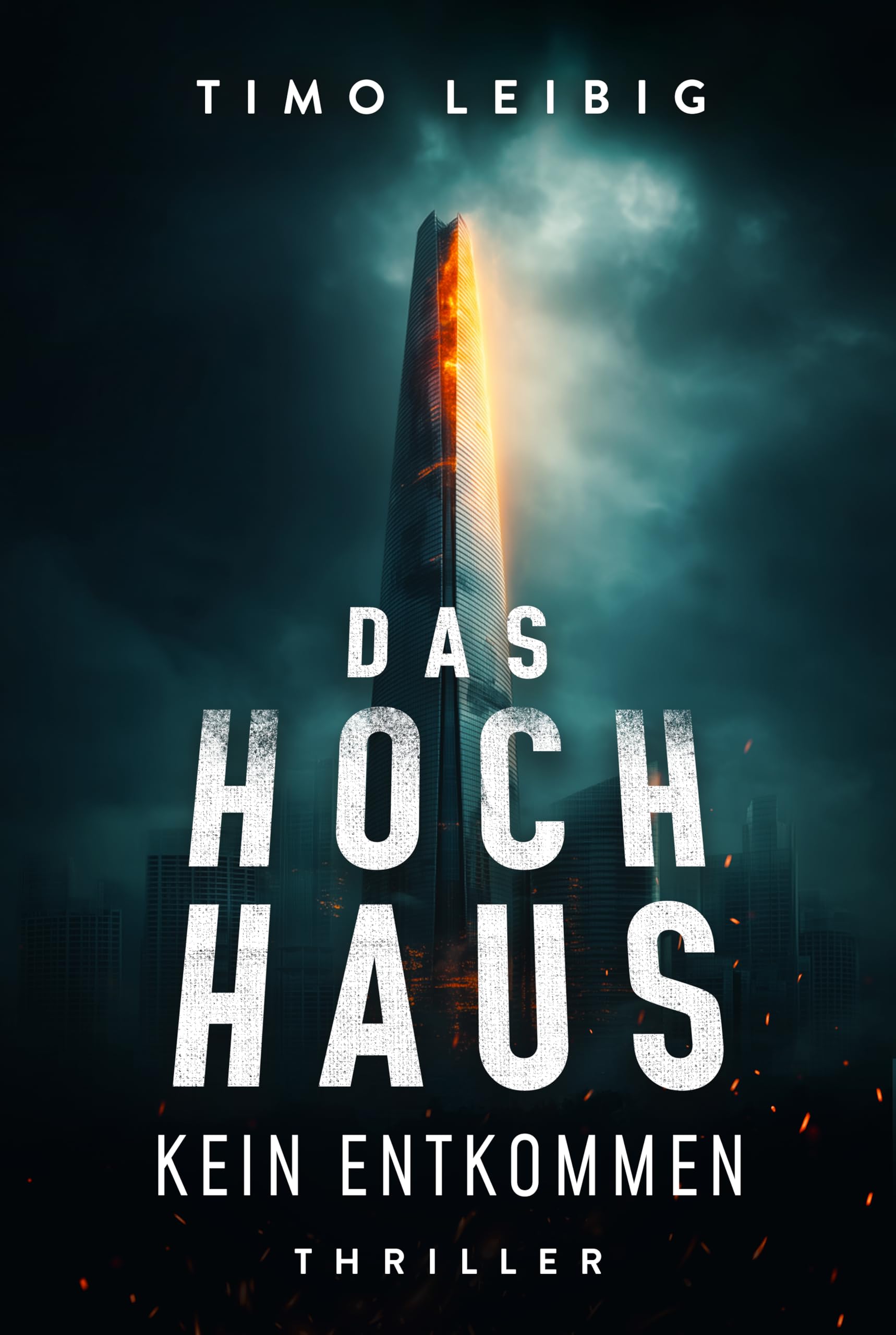 Das Hochhaus: Kein Entkommen: Thriller