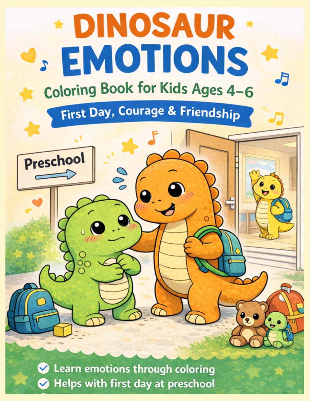 Dinosaur emotions First Day Courage & Friendship: First Day of School, Confidence & Social Skills