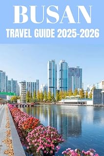Busan Travel Guide 2025–2026: Insider Secrets to Exploring South Korea’s Coastal Gem