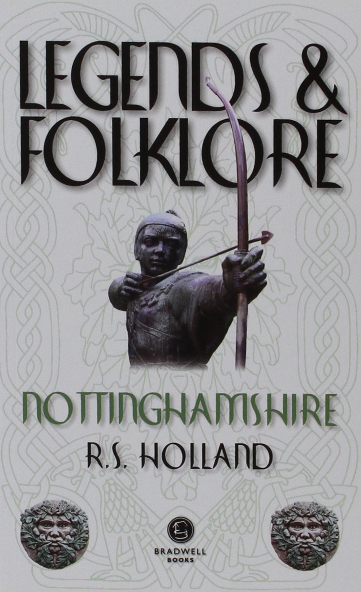 Legends  Folklore Nottinghamshire Legends and Folklore PAPERBACK 9781909914971